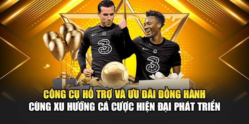 Công cụ hỗ trợ và ưu đãi đồng hành cùng xu hướng cá cược hiện đại phát triển